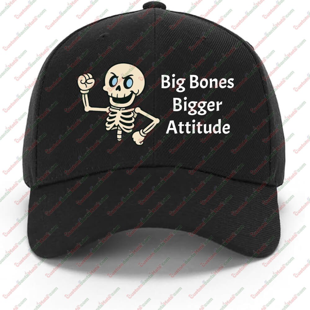 Big Bones, Bigger Attitude - Cute Skelly Baseball Hat