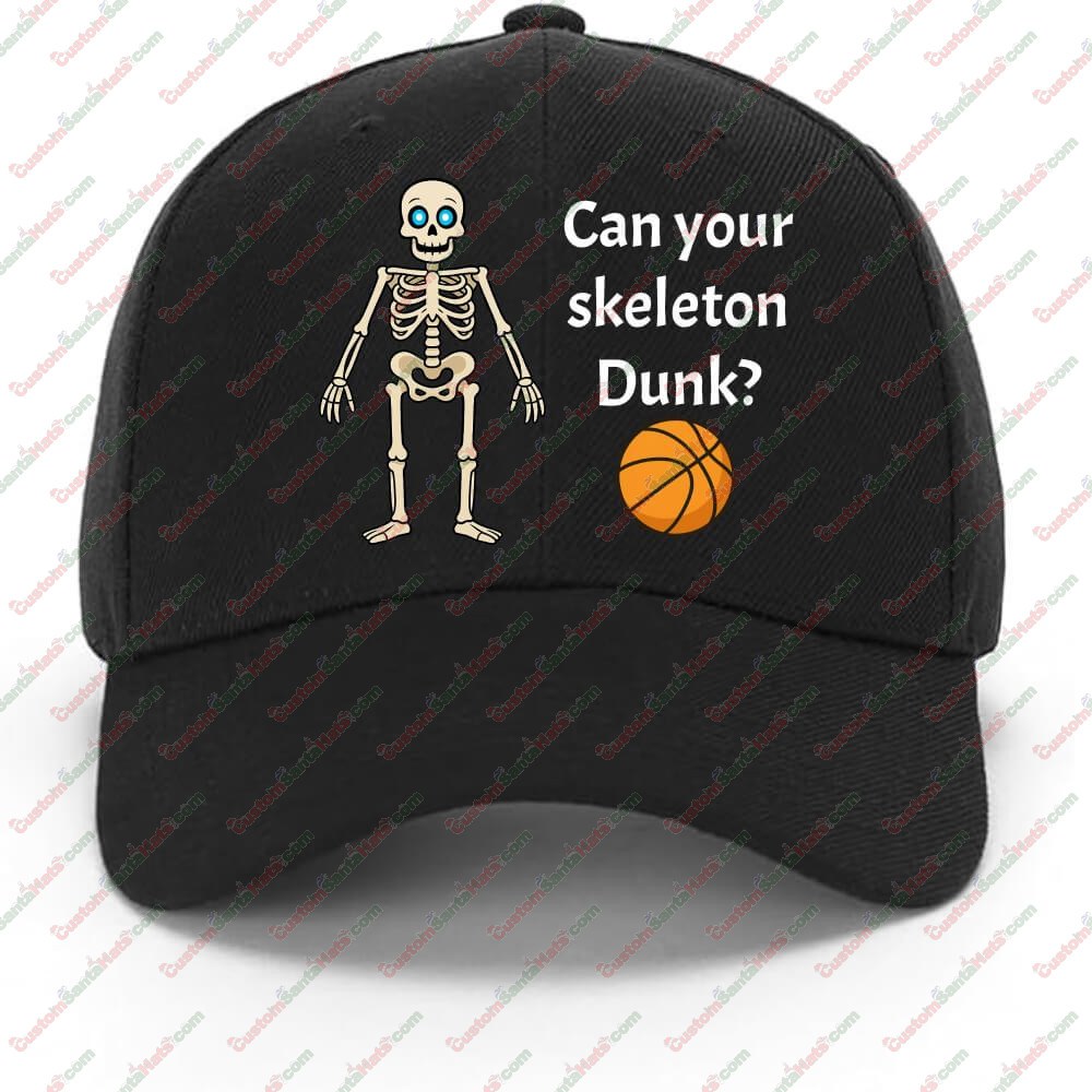 Can Your Skeleton Dunk? - Cute Skelly Baseball Hat