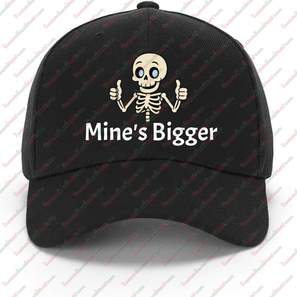 Mine's Bigger - Cute Skelly Baseball Hat