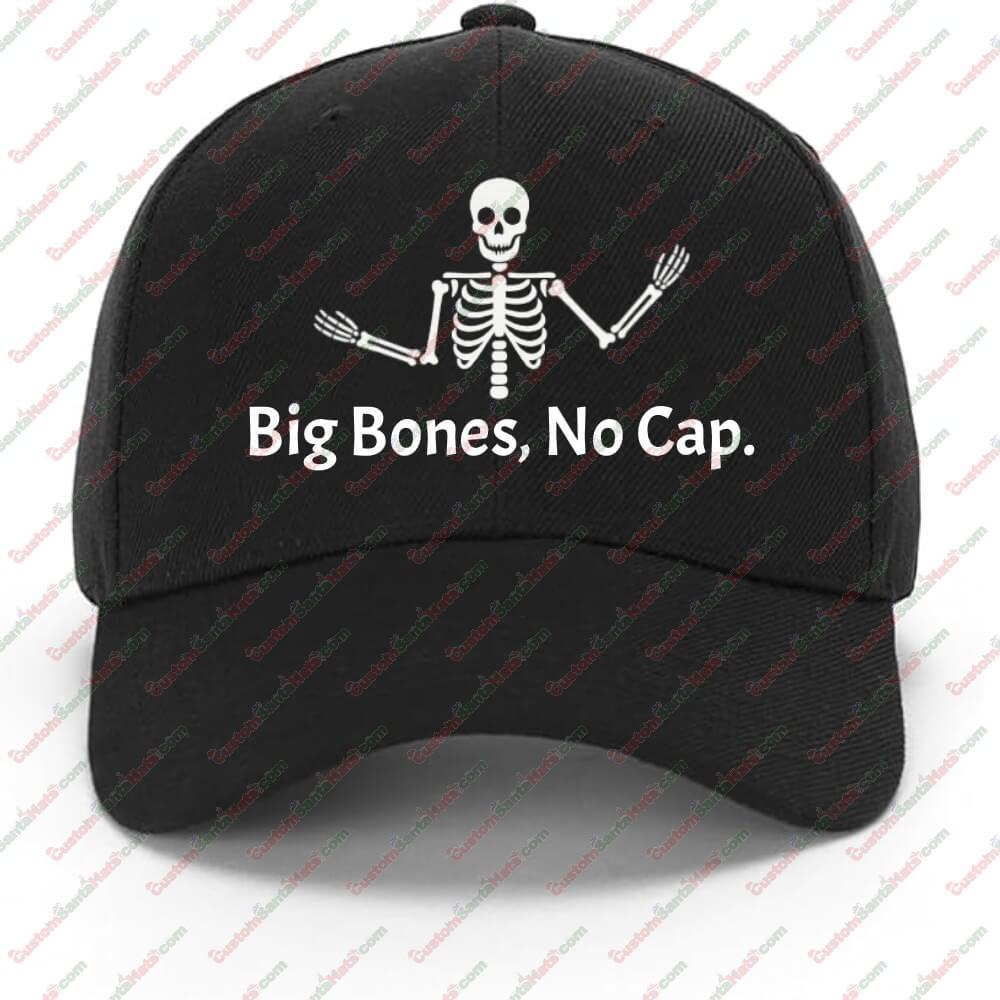 Big Bones, No Cap. - Classic Skelly Baseball Hat